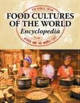 Food Cultures of the World Encyclopedia by Ken Albala
