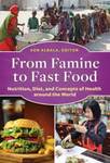 From Famine to Fast Food: Nutrition, Diet and Concepts of Health Around the World