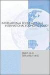 International Economics and International Economic Policy: A Reader, 4th ed. by Philip King and Sharmila K. King