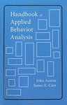 Basic behavioral research and organizational behavior management by Alan Poling, Alyce M. Dickinson, John Austin, and Matthew P. Normand