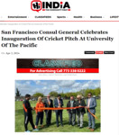 San Francisco Consul General Celebrates Inauguration Of Cricket Pitch At University Of The Pacific by Hi India