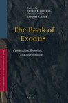 The Book of Exodus: Composition, Reception, and Interpretation by Joel N. Lohr, Thomas B. Dozeman, and Craig A. Evans