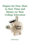 Degree for Free: How to Save Time and Money on Your College Education