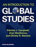 Introduction to Global Studies by Patricia J. Campbell, Aran S. MacKinnon, and Christy R. Stevens