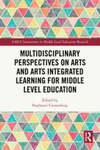 Supporting young adolescent literacy through drama/theatre arts: Experiences from two teacher-researcher collaborations co-designing for arts integration by Sergio L. Sanchez, A. M. Faust, and Jessica J. Jasper