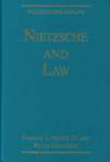 Nietzsche and Law by Francis J. Mootz III and Peter Goodrich