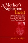 A Mother's Nightmare - Incest A Practical Legal Guide for Parents and Professionals