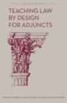 Teaching Law by Design for Adjuncts II by Michael Hunter Schwartz, Sophie Sparrow, and Gerald F. Hess