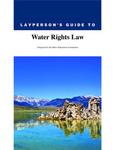 Layperson’s Guide to Water Rights