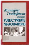 Managing Development through Public/Private Negotiations