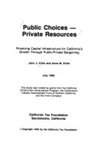 Public Choices-Private Resources: Financing Capital Infrastructure for California's Growth through Public-Private Bargaining
