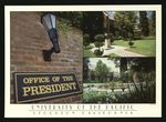 University of the Pacific: [Office of the President, 3601 Pacific Ave.]