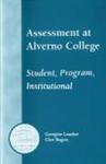 Assessment at Alverno College: Student, program, institutional by Georgine Loacker and Glen Rogers
