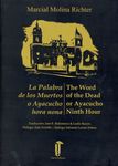 English Translation of: Marcial Molina Richer's The Word of the Dead or Ayacucho Ninth Hour. by J. R. Ballesteros and Leslie Bayers