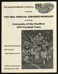 30th Annual Awards Banquet Honoring University of the Pacific's 1977 Football Team Program, November 21, 1977 by The Quarterback Club, Inc.