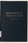Martin Murphey Jr.: California Pioneer 1844-1884